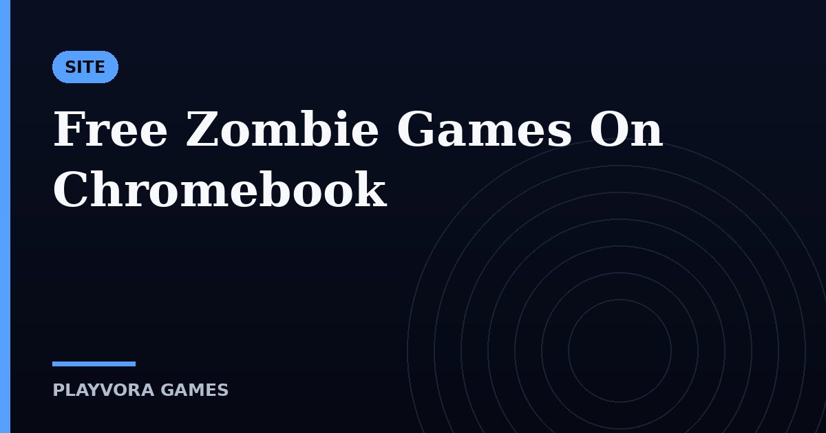 Free Zombie Games On Chromebook