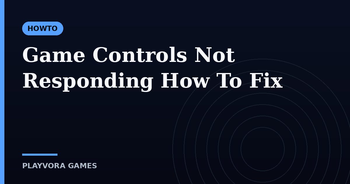 Game Controls Not Responding How To Fix