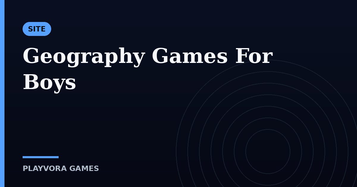 Geography Games For Boys