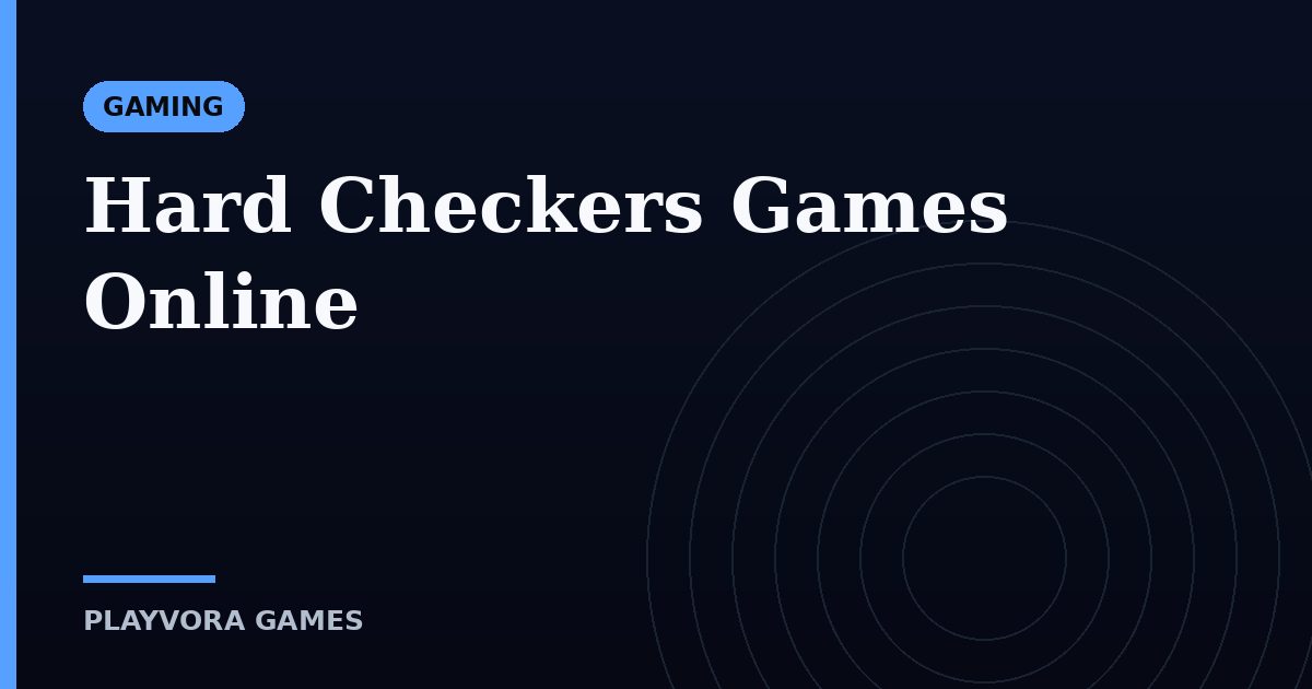 Hard Checkers Games Online