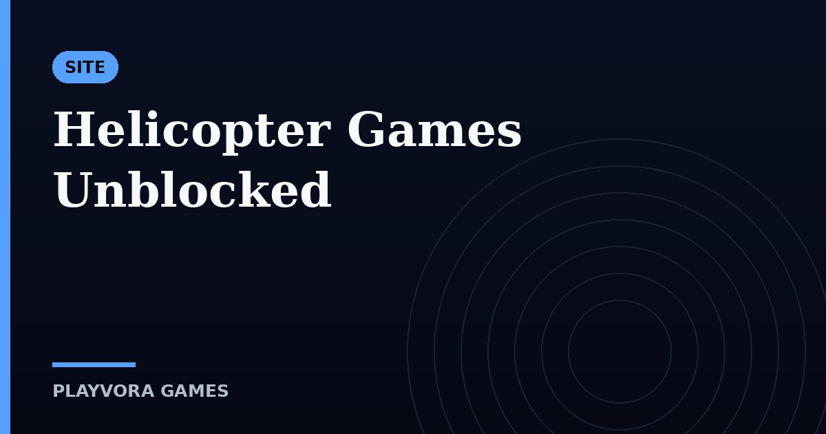 Helicopter Games Unblocked