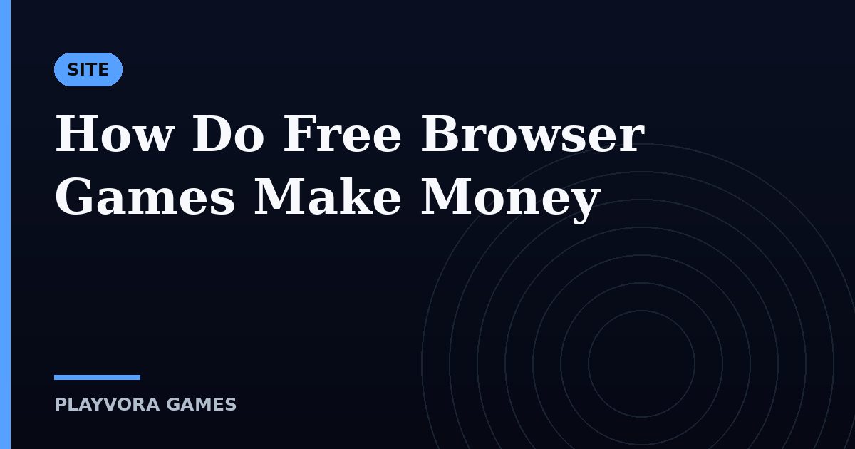 How Do Free Browser Games Make Money