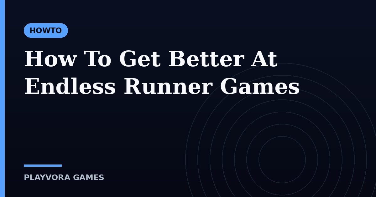 How To Get Better At Endless Runner Games