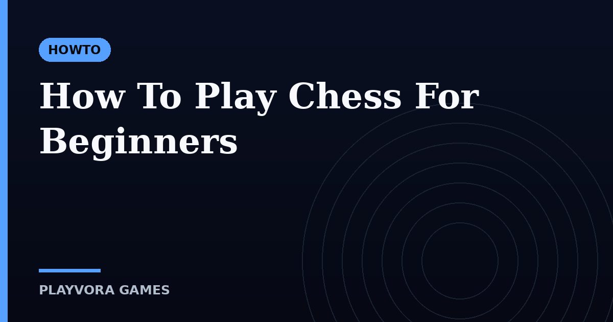 How To Play Chess For Beginners