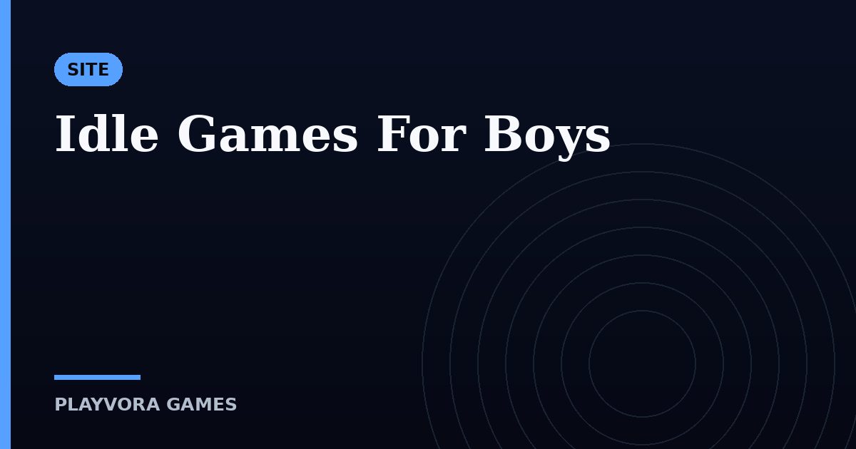 Idle Games For Boys