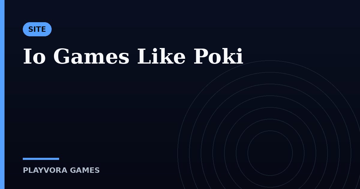 Io Games Like Poki