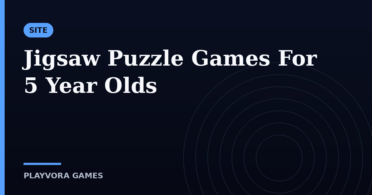 Jigsaw Puzzle Games For 5 Year Olds