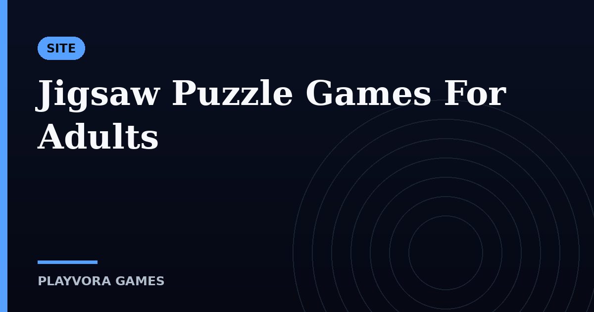 Jigsaw Puzzle Games For Adults