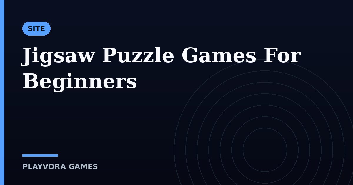 Jigsaw Puzzle Games For Beginners