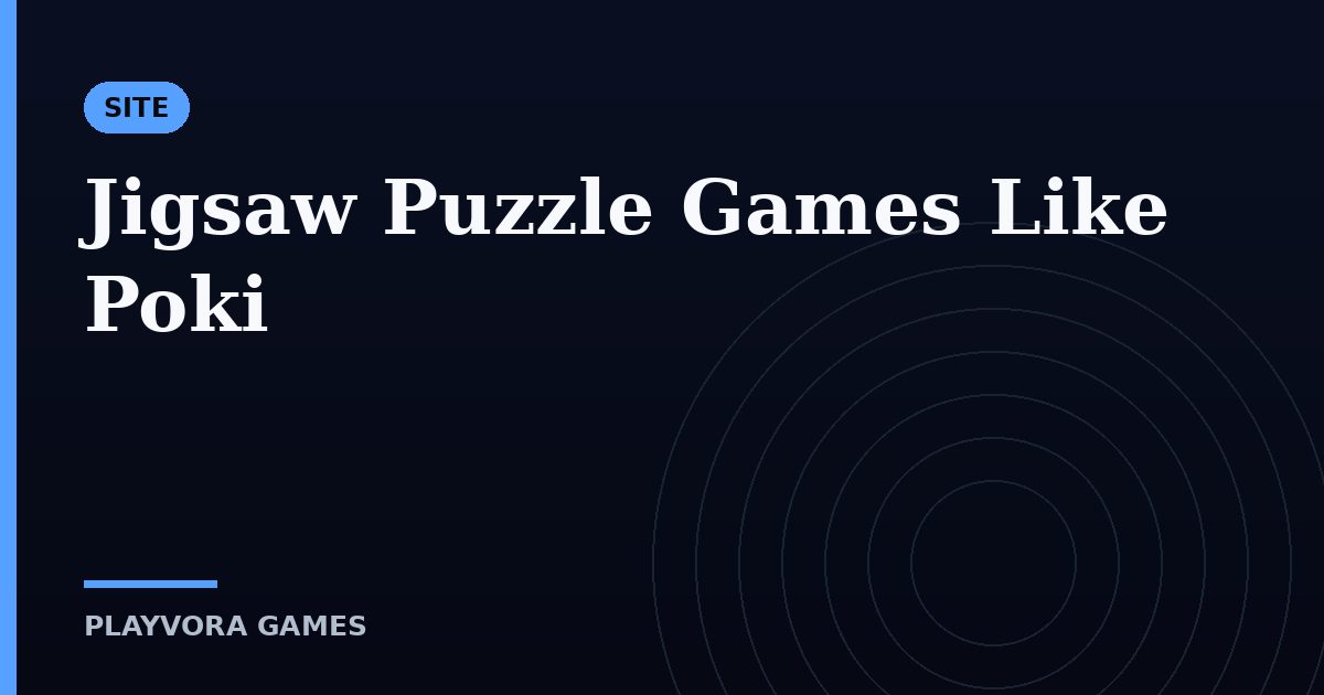 Jigsaw Puzzle Games Like Poki