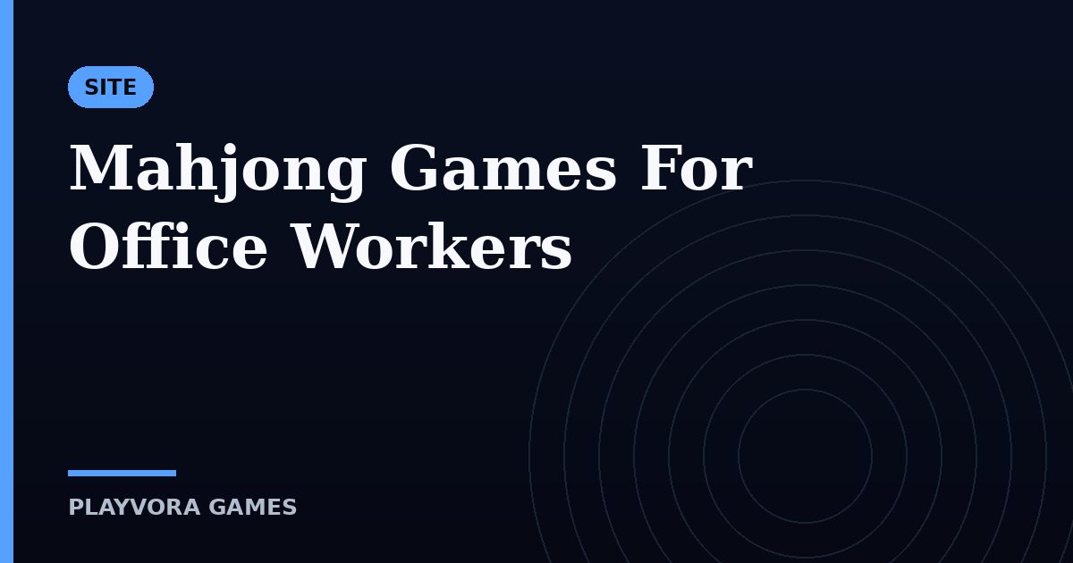 Mahjong Games For Office Workers