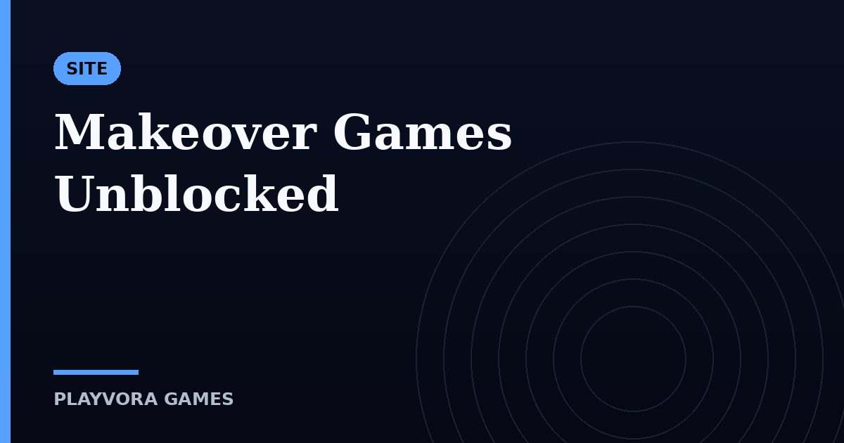 Makeover Games Unblocked