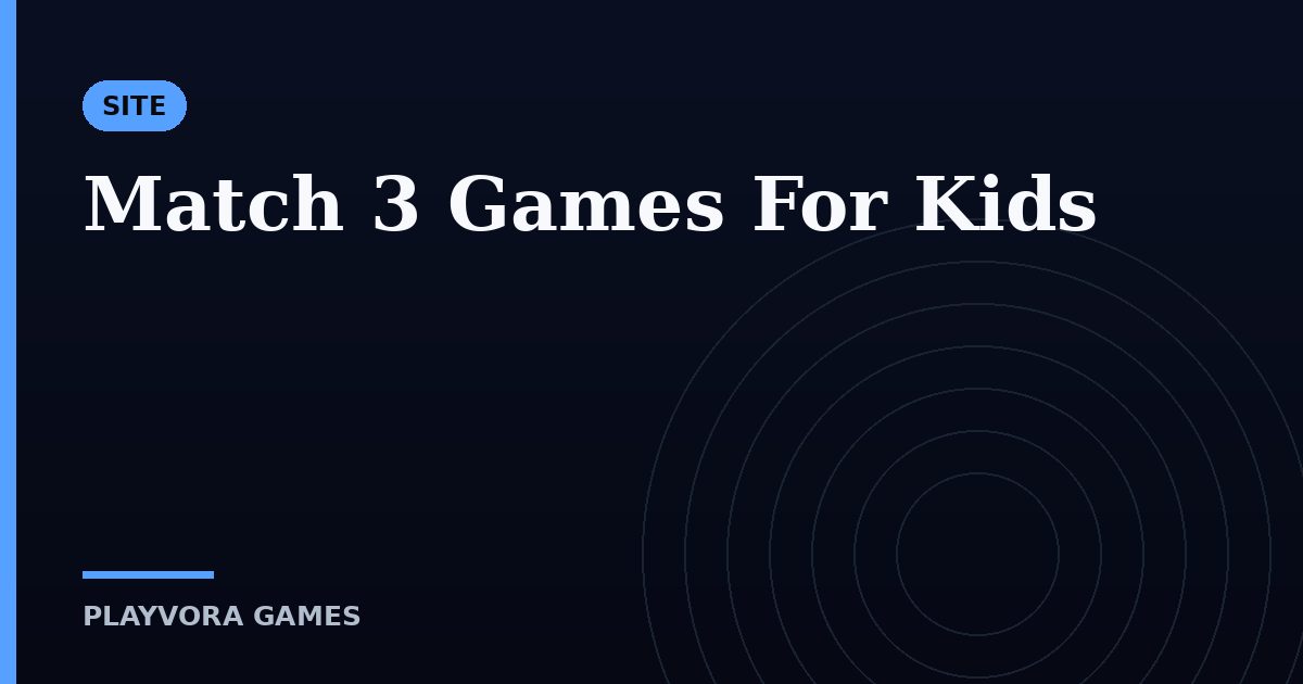 Match 3 Games For Kids