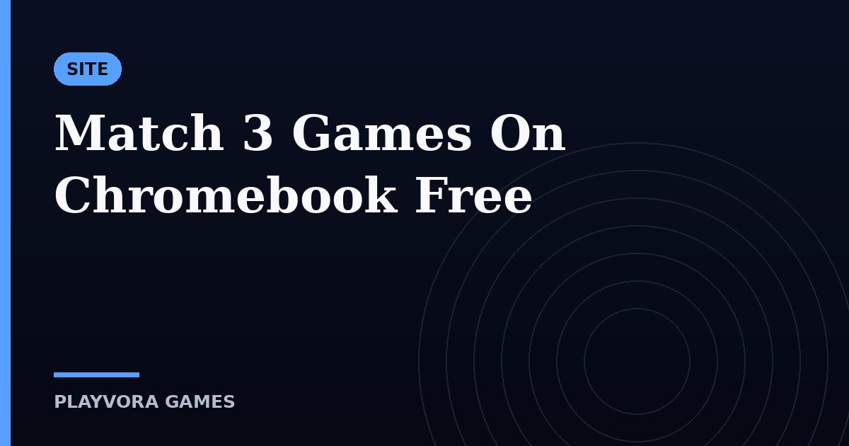 Match 3 Games On Chromebook Free