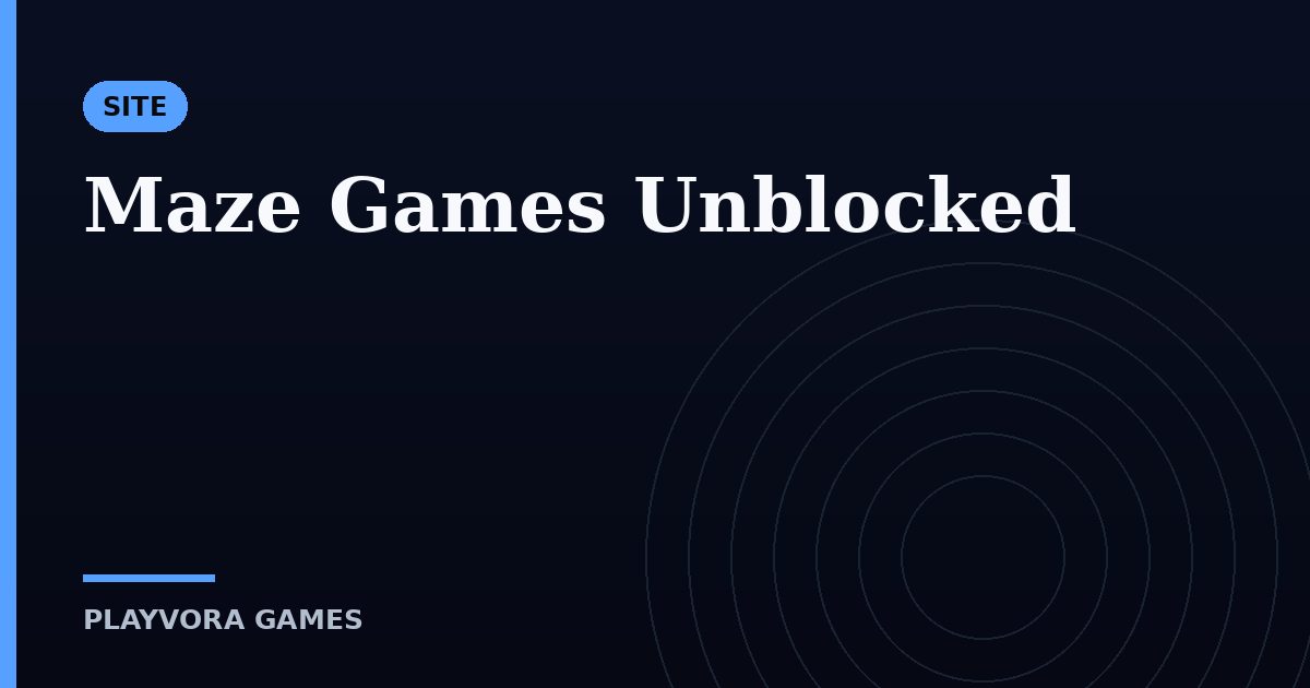 Maze Games Unblocked