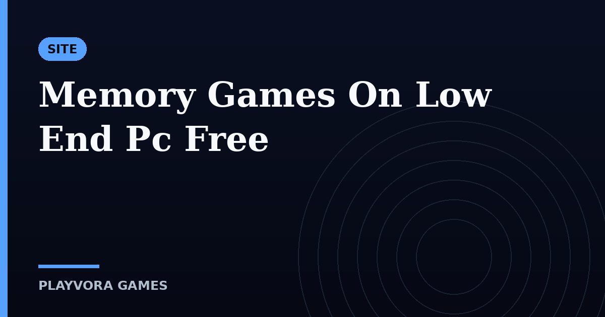 Memory Games On Low End Pc Free