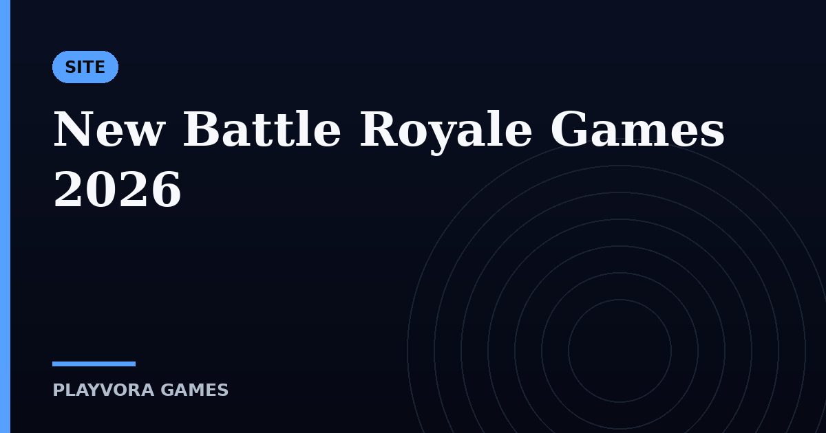 New Battle Royale Games 2026