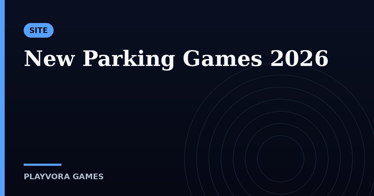 New Parking Games 2026