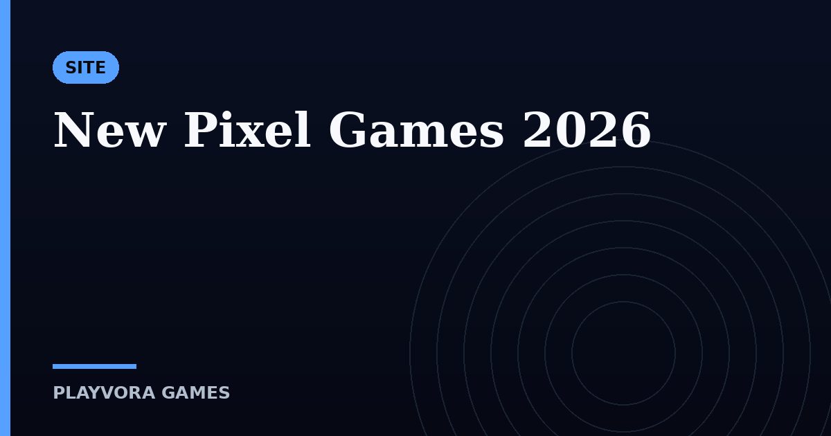 New Pixel Games 2026