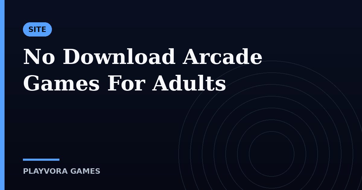No Download Arcade Games For Adults