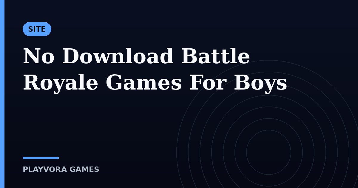 No Download Battle Royale Games For Boys