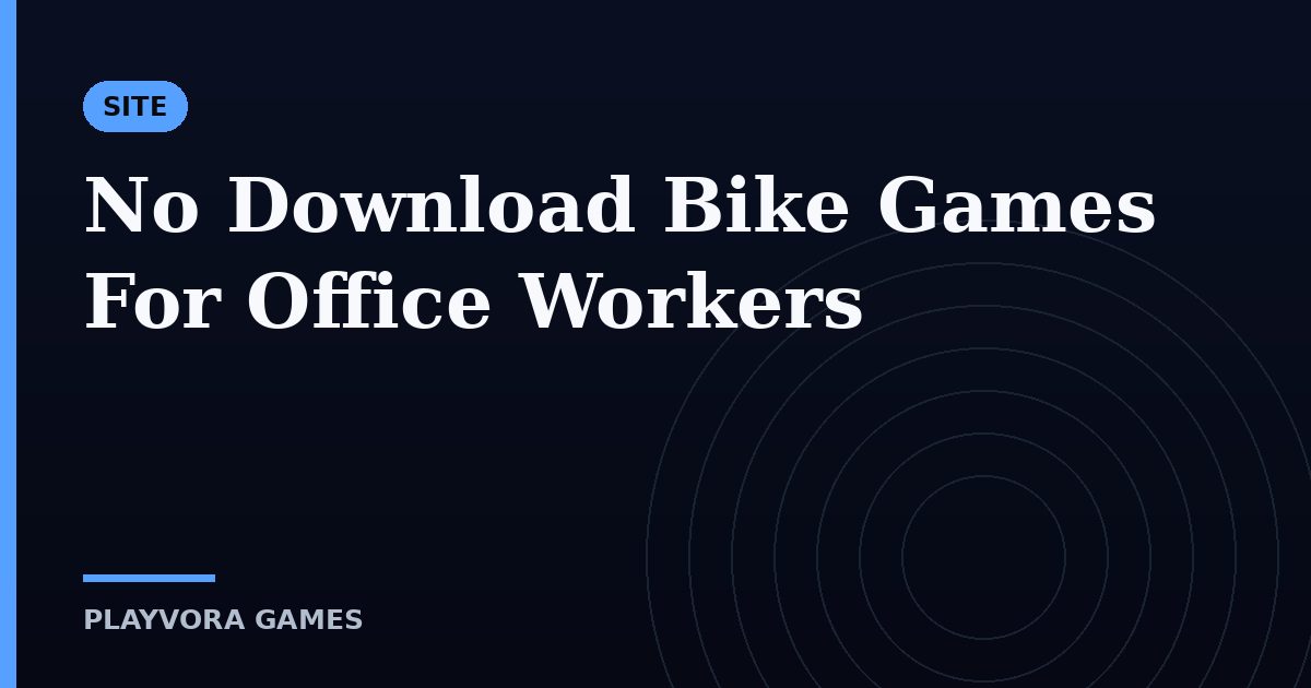 No Download Bike Games For Office Workers