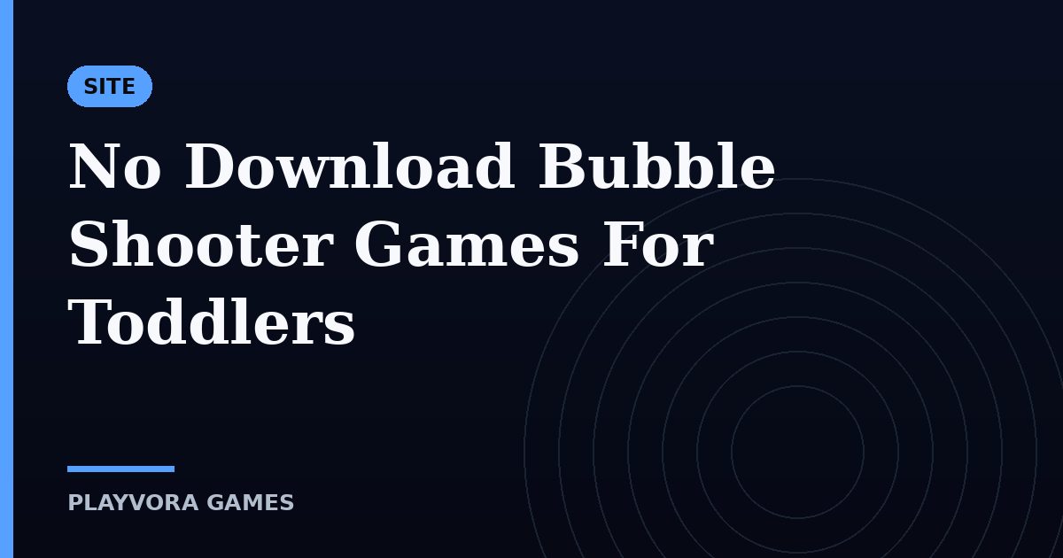 No Download Bubble Shooter Games For Toddlers