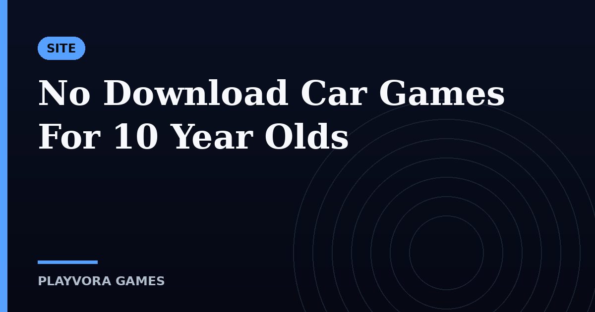 No Download Car Games For 10 Year Olds
