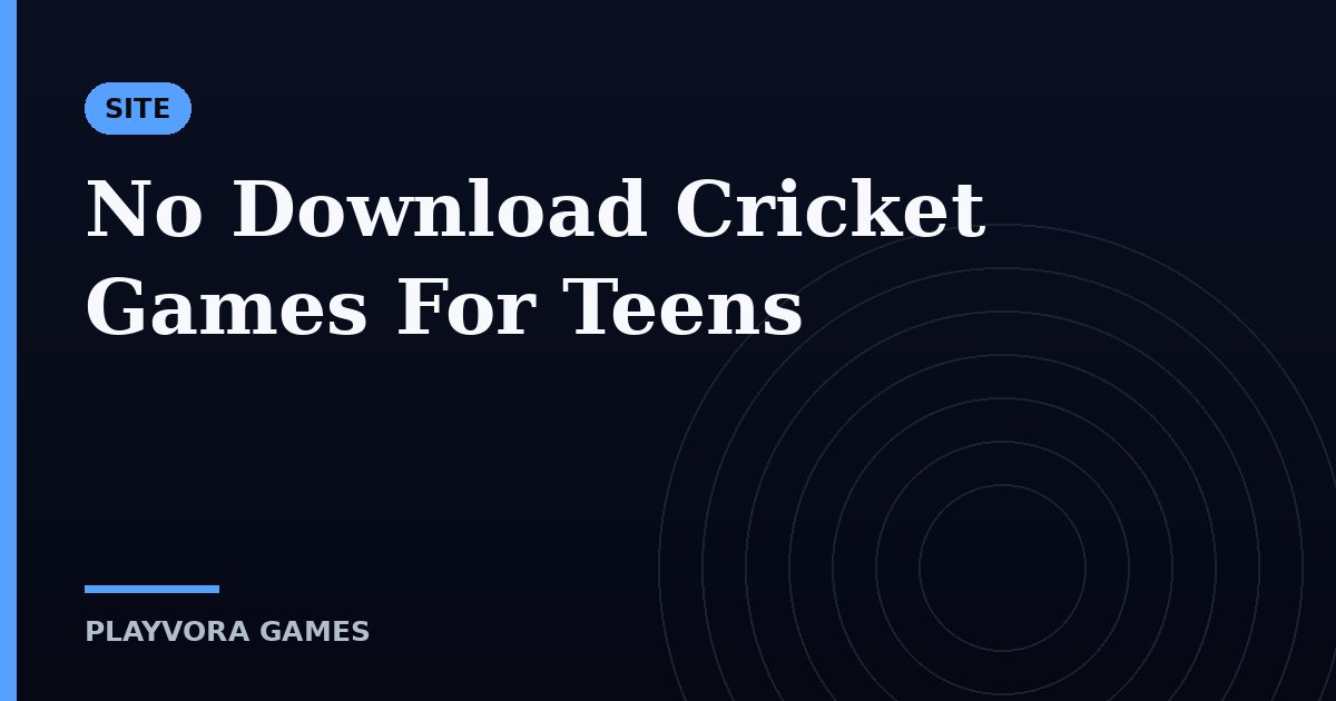 No Download Cricket Games For Teens