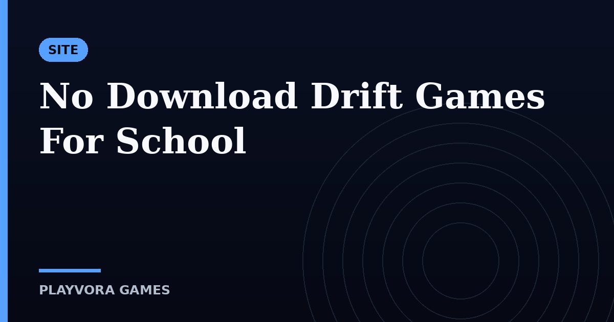 No Download Drift Games For School