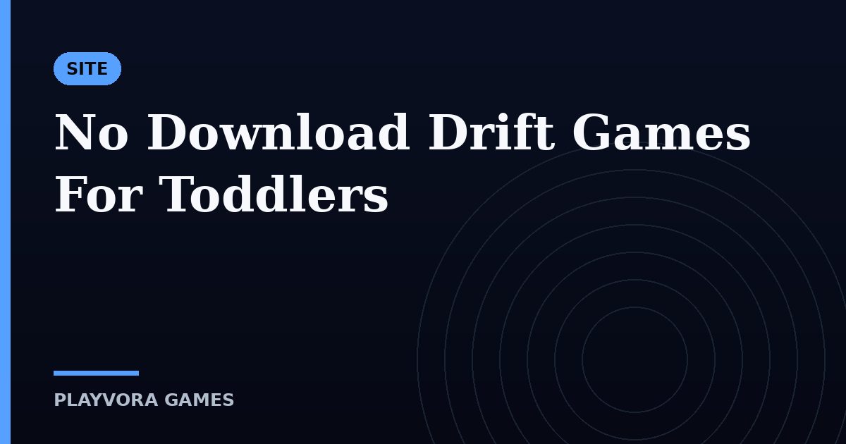 No Download Drift Games For Toddlers