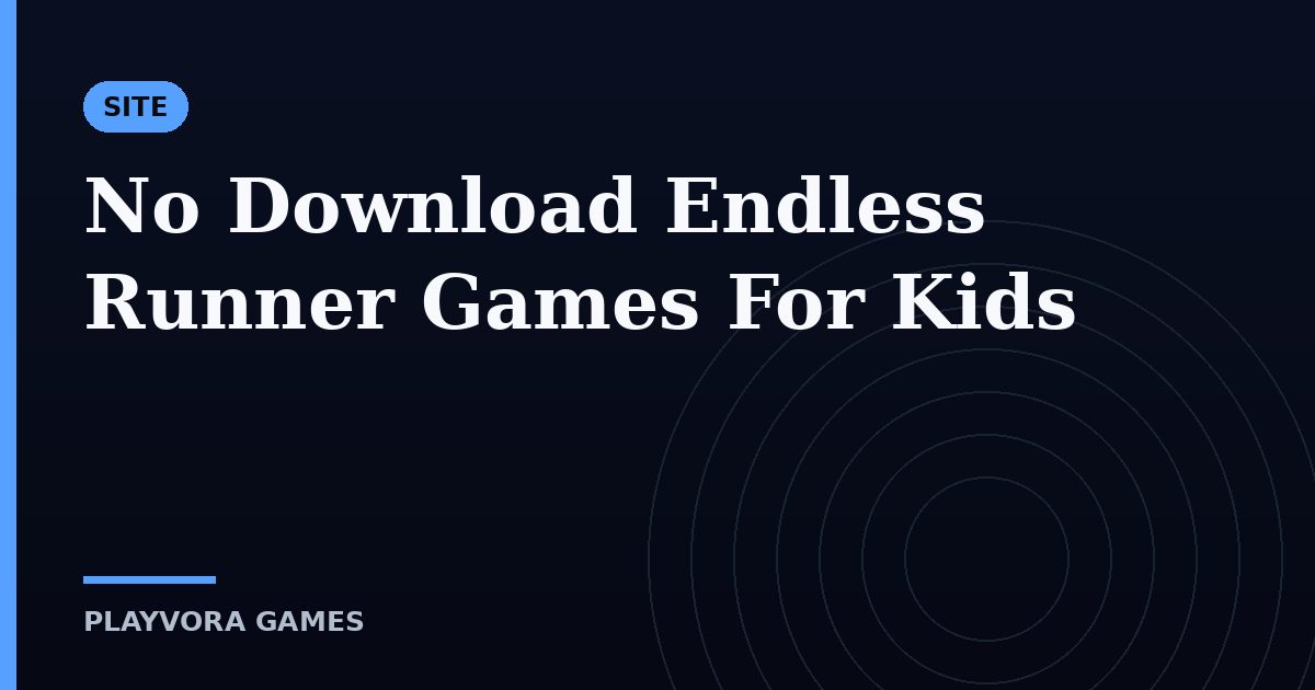 No Download Endless Runner Games For Kids