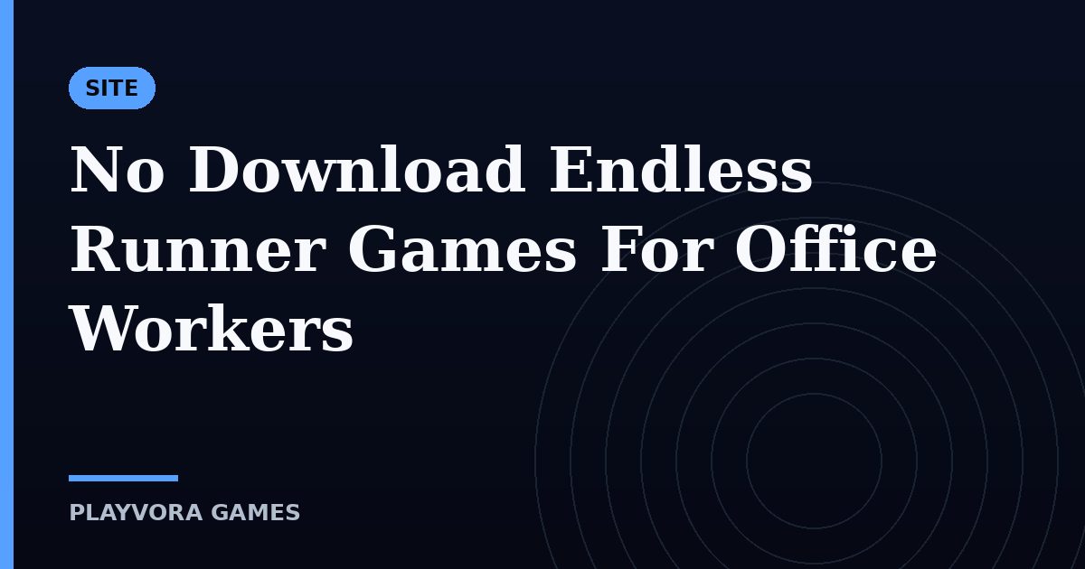 No Download Endless Runner Games For Office Workers