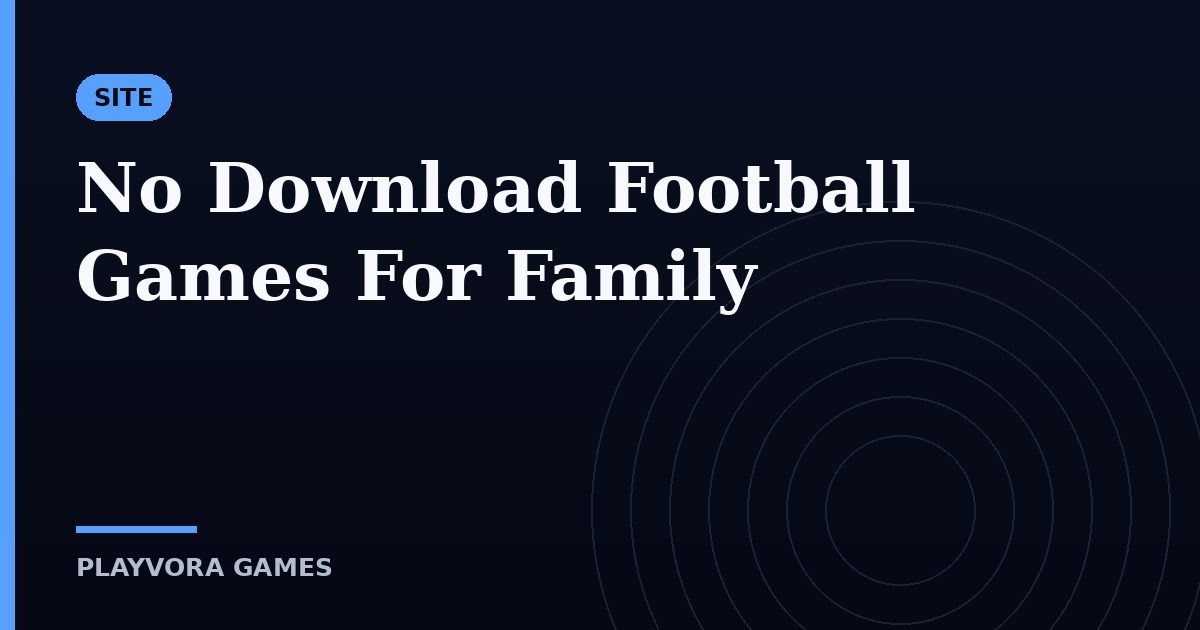 No Download Football Games For Family