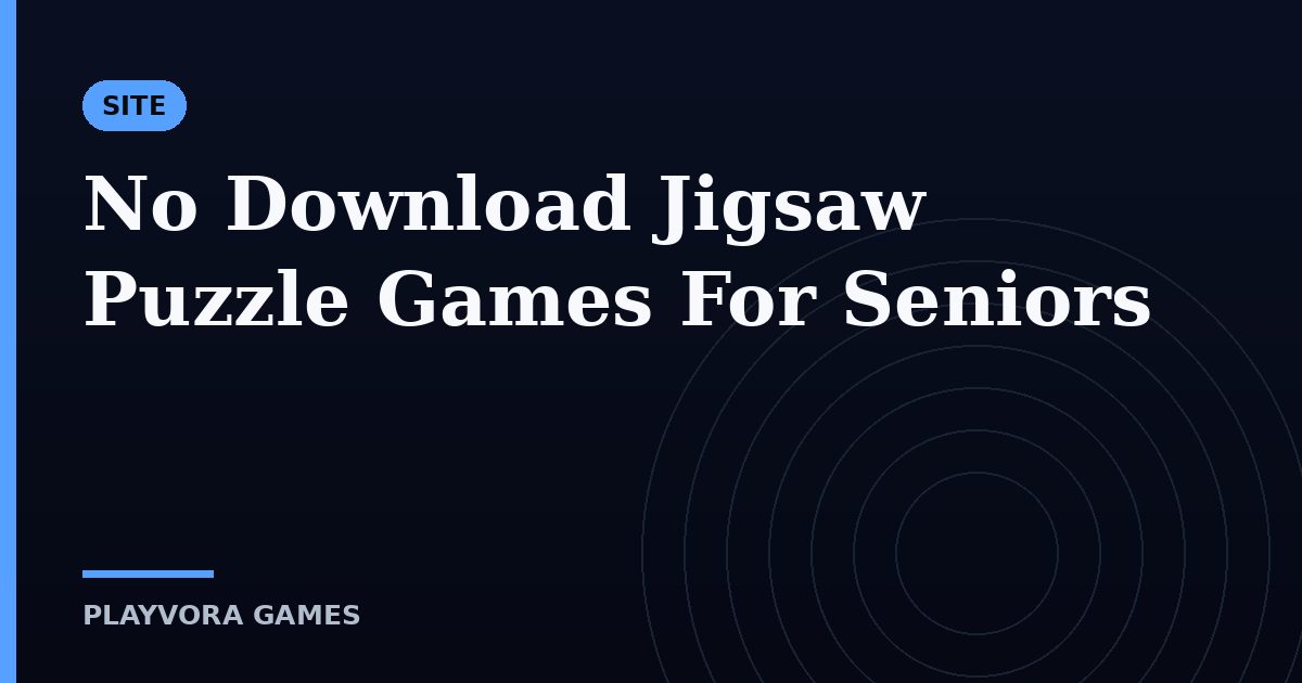 No Download Jigsaw Puzzle Games For Seniors