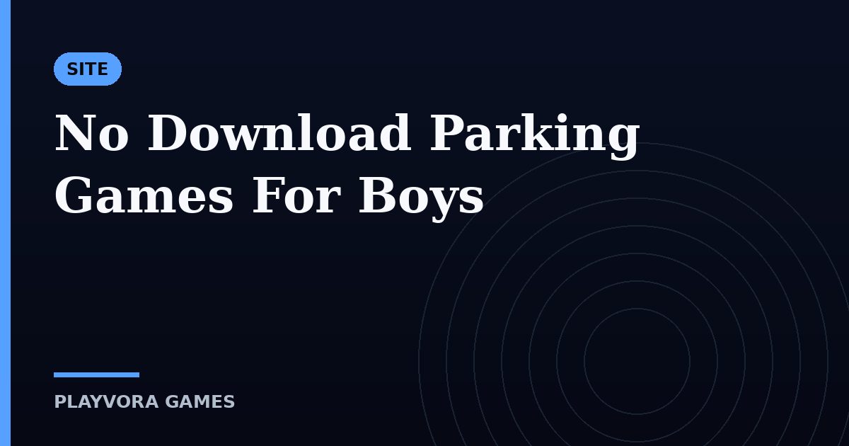 No Download Parking Games For Boys