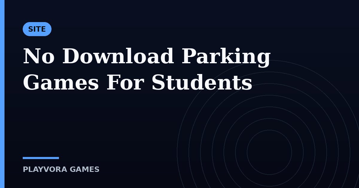 No Download Parking Games For Students
