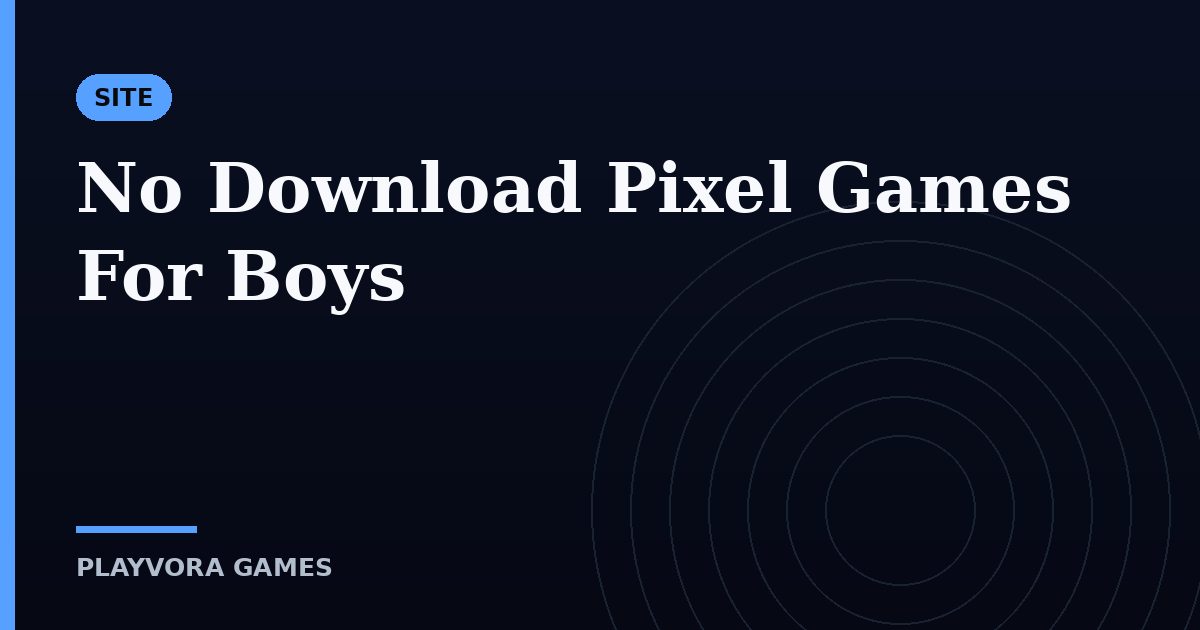 No Download Pixel Games For Boys