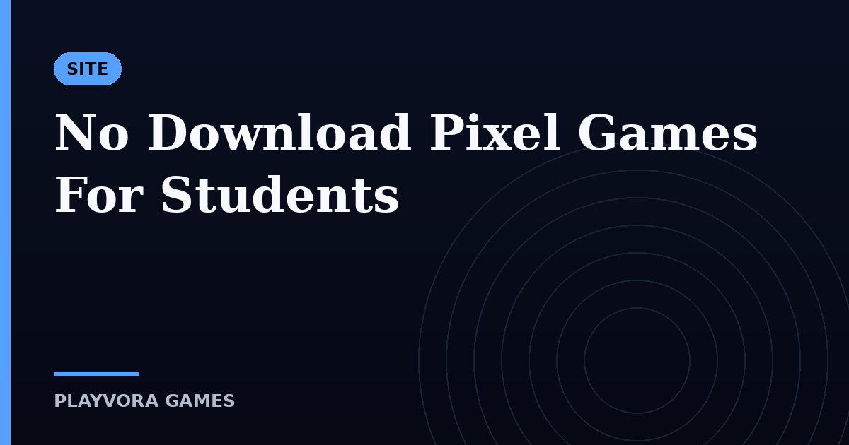 No Download Pixel Games For Students