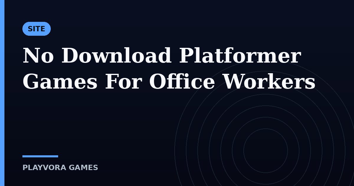 No Download Platformer Games For Office Workers
