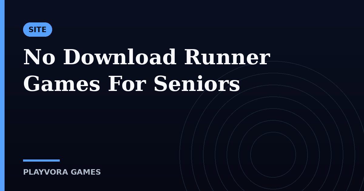 No Download Runner Games For Seniors