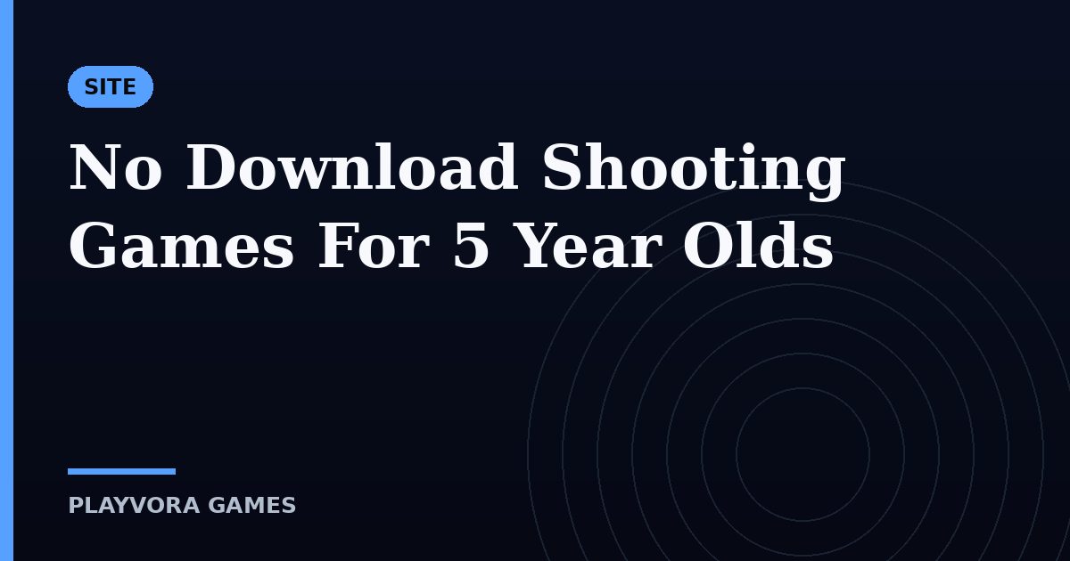 No Download Shooting Games For 5 Year Olds