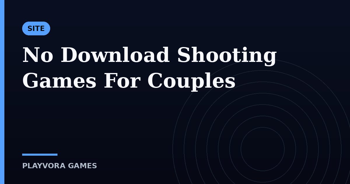 No Download Shooting Games For Couples