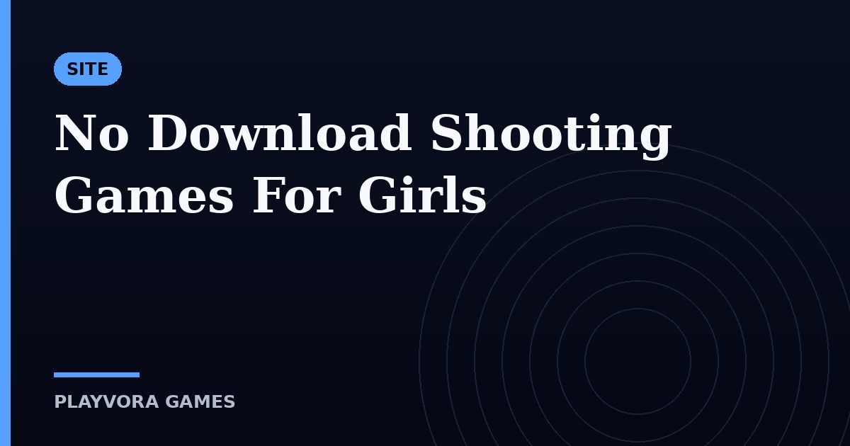 No Download Shooting Games For Girls