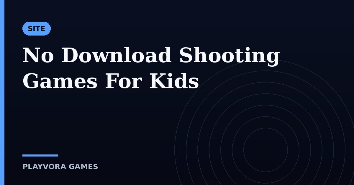 No Download Shooting Games For Kids