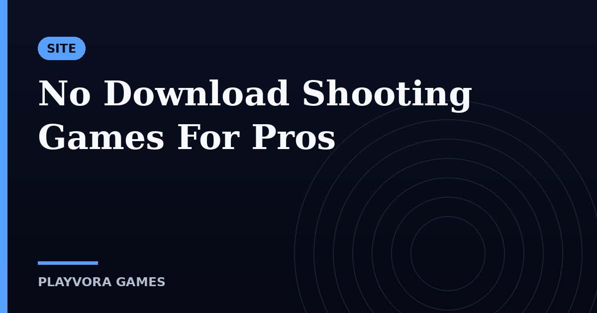 No Download Shooting Games For Pros