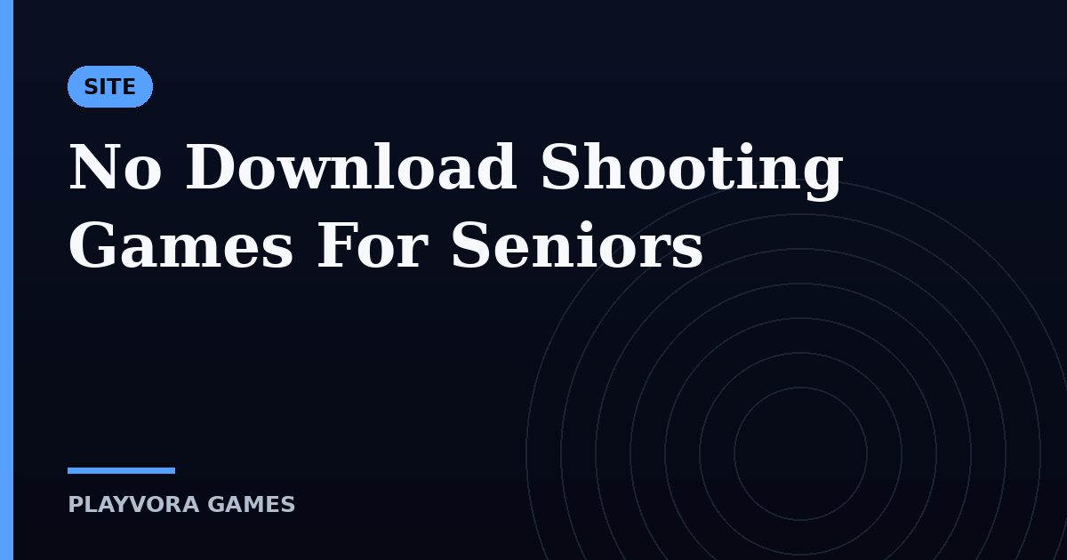 No Download Shooting Games For Seniors