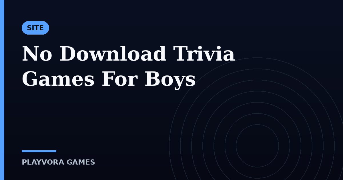 No Download Trivia Games For Boys