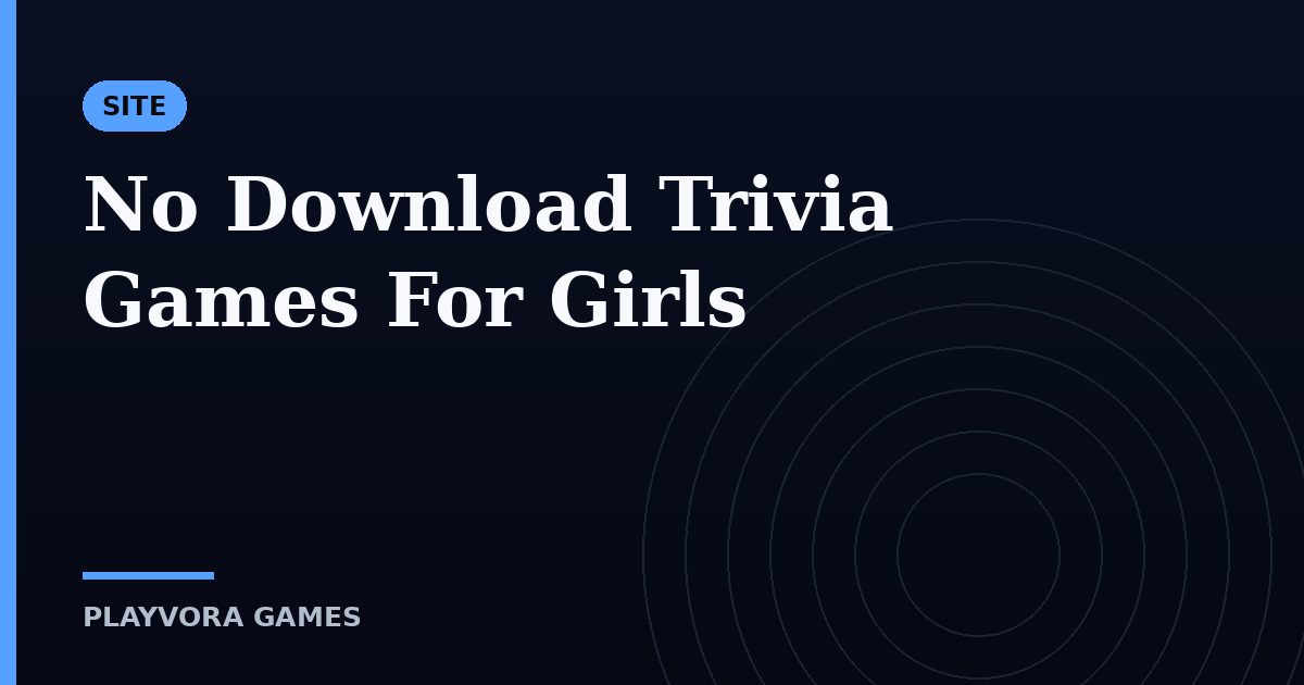 No Download Trivia Games For Girls