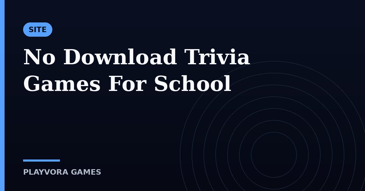 No Download Trivia Games For School